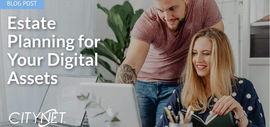 Estate Planning for Your Digital Assets