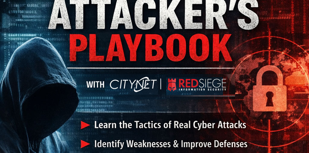 Citynet and Red Siege Webinar Inside the Attacker's Playbook